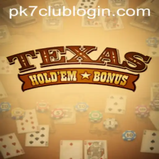 Texas Hold'em Bonus: An Exciting Twist on Classic Poker at PK7.COM